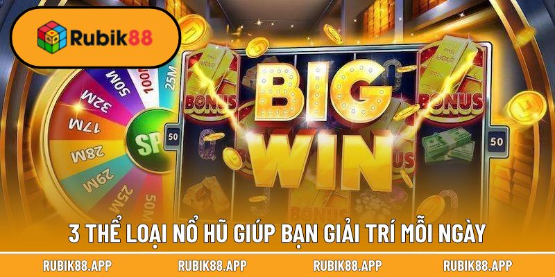 Slot Game Là Gì? Bật Mí Thông Tin Từ A-Z Gắn Liền Với Nổ Hũ 3 3 thể loại nổ hũ giúp bạn giải trí mỗi ngày