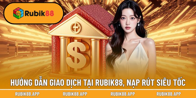 Trang chủ 36 Hướng dẫn giao dịch chuẩn, không lỗi tại Rubik88