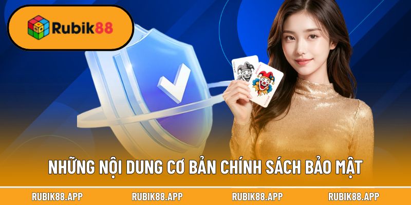 Những nội dung cơ bản liên quan chính sách bảo mật