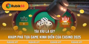 Tài Xỉu Là Gì? Khám Phá Tựa Game Kinh Điển Của Casino 2025