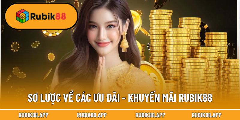 Sơ lược về các ưu đãi - khuyến mãi Rubik88